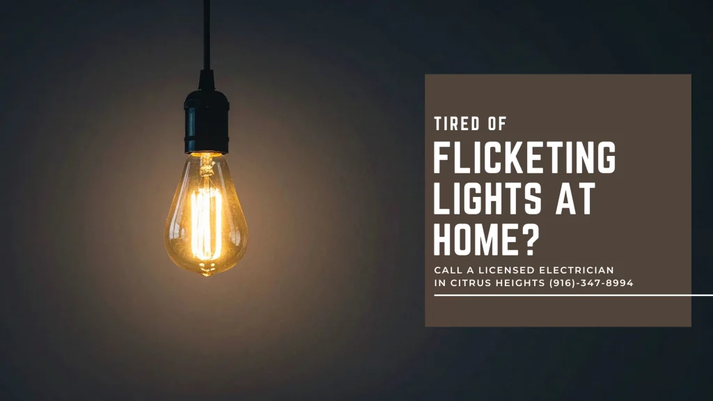 lights flicker when the ac turns on call a licensed electrician in citrus heights